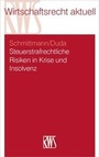 Cover: Steuerstrafrechtliche Risiken in Krise und Insolvenz - RWS