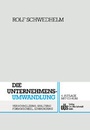Cover: Die Unternehmensumwandlung - Otto Schmidt Verlag