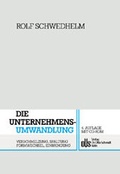 Cover: Die Unternehmensumwandlung - Otto Schmidt Verlag