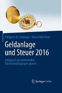 Abbildung von: Geldanlage und Steuer 2016 - Springer Gabler