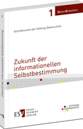 Cover: Zukunft der informationellen Selbstbestimmung - Erich Schmidt Verlag