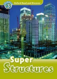 Enlarge image Cover: Oxford Read and Discover: Level 3: Super Structures - Oxford University Press