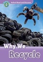 Cover: Oxford Read and Discover: Level 4: Why We Recycle - Oxford University Press