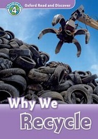 Enlarge image Cover: Oxford Read and Discover: Level 4: Why We Recycle - Oxford University Press
