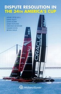 Enlarge image Cover: Dispute Resolution in the 34th America's Cup - Kluwer Law International
