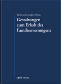 Abbildung von: Gestaltungen zum Erhalt des Familienvermögens - Zerb