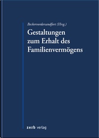 Abbildung von: Gestaltungen zum Erhalt des Familienvermögens - Zerb