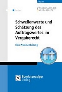 Abbildung von: Schwellenwerte und Schätzung des Auftragswertes im Vergaberecht - Reguvis Fachmedien