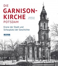 Enlarge image Cover: Die Garnisonkirche Potsdam - be.bra