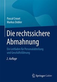 Abbildung von: Die rechtssichere Abmahnung - Springer Gabler