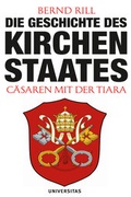 Cover: Die Geschichte des Kirchenstaates - Universitas