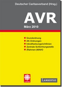 Abbildung von: Richtlinien für Arbeitsverträge in den Einrichtungen des Deutschen Caritasverbandes (AVR) - Lambertus