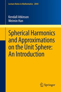 Enlarge image Cover: Spherical Harmonics and Approximations on the Unit Sphere: An Introduction - Springer
