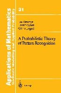 Cover: A Probabilistic Theory of Pattern Recognition - Springer