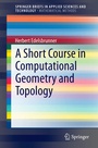 Cover: A Short Course in Computational Geometry and Topology - Springer