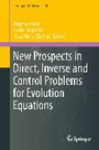 Cover: New Prospects in Direct, Inverse and Control Problems for Evolution Equations - Springer