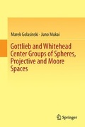 Bild: Gottlieb and Whitehead Center Groups of Spheres, Projective and Moore Spaces - Springer