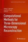 Cover: Computational Methods for Three-Dimensional Microscopy Reconstruction - Birkhauser Boston Inc