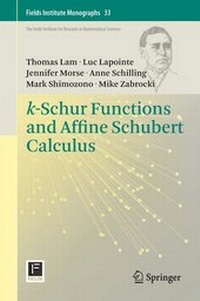 Enlarge image Cover: k-Schur Functions and Affine Schubert Calculus - Springer