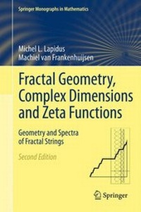 Enlarge image Cover: Fractal Geometry, Complex Dimensions and Zeta Functions - Springer