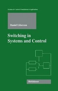 Enlarge image Cover: Switching in Systems and Control - Birkhauser Boston Inc