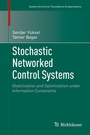 Cover: Stochastic Networked Control Systems - Birkhauser Boston Inc