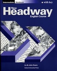 Enlarge image Cover: New Headway: Intermediate: Workbook (with Key) - Oxford University Press