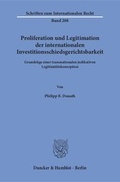 Cover: Proliferation und Legitimation der internationalen Investitionsschiedsgerichtsbarkeit - Duncker & Humblot