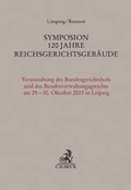 Cover: Symposion 120 Jahre Reichsgerichtsgeb&auml;ude - C.H.BECK