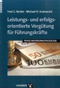 Cover: Leistungs- und erfolgsorientierte Verg&uuml;tung f&uuml;r F&uuml;hrungskr&auml;fte - Hogrefe
