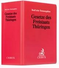 Enlarge image Cover: Gesetze des Freistaats Thüringen - Grundwerk ohne Fortsetzungsbezug - C.H.BECK
