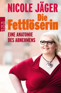 Abbildung von: Die Fettlöserin - Rowohlt Taschenbuch