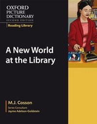 Enlarge image Cover: Oxford Picture Dictionary Reading Library: A New World at the Library - Oxford University Press