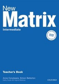 Enlarge image Cover: New Matrix: Intermediate: Teacher's Book - Oxford University Press