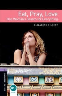 Enlarge image Cover: Oxford Bookworms Library: Level 4: Eat, Pray, Love - Oxford University Press