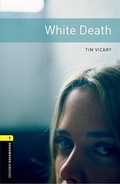 Cover: Oxford Bookworms Library: Level 1:: White Death - Oxford University Press