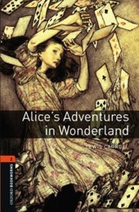 Abbildung von: Oxford Bookworms Library / 7. Schuljahr, Stufe 2 - Alice's Adventures in Wonderland - Oxford University Press