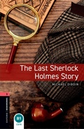 Cover: Oxford Bookworms Library / 8. Schuljahr, Stufe 2 - The Last Sherlock Holmes Story - Oxford University Press