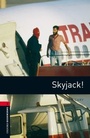 Cover: Oxford Bookworms Library / 8. Schuljahr, Stufe 2 - Skyjack! - Oxford University Press