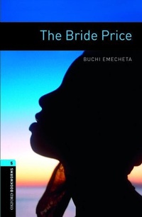 Enlarge image Cover: Oxford Bookworms Library / 10. Schuljahr, Stufe 2 - The Bride Price - Oxford University Press