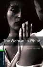 Cover: Oxford Bookworms Library: Level 6: The Woman in White - Oxford University Press