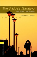 Cover: Oxford Bookworms Library: Level 1:: The Bridge and Other Love Stories - Oxford University Press