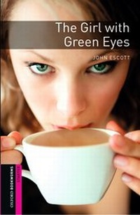 Abbildung von: Oxford Bookworms Library / 5. Schuljahr, Stufe 2 - The Girl with Green Eyes - Oxford University Press