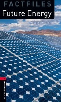 Enlarge image Cover: Oxford Bookworms Library Factfiles: Level 3:: Future Energy - Oxford University Press