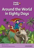 Cover: Family and Friends Readers 5: Around the World in Eighty Days - Oxford University Press