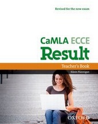 Enlarge image Cover: CaMLA ECCE Result: Teacher's Book - Oxford University Press