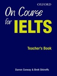 Enlarge image Cover: On Course for IELTS: Teacher's Book - Oxford University Press