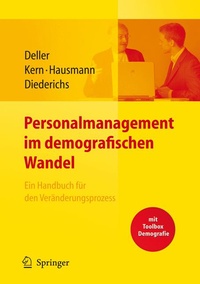 Abbildung von: Personalmanagement im demografischen Wandel. Ein Handbuch für den Veränderungsprozess mit Toolbox Demografiemanagement und Altersstrukturanalyse - Springer