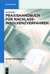 Abbildung von: Praxishandbuch für Nachlassinsolvenzverfahren - De Gruyter