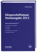 Cover: K&ouml;rperschaftsteuer Handausgabe 2013 - Stollfu&szlig;